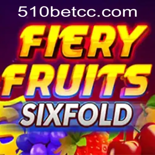 Experience Thrills with FieryFruitsSixFold: A Comprehensive Guide with 510bet PH Login