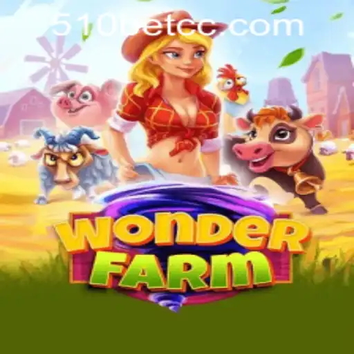 Exploring the Enchanting World of WonderFarm and 510bet PH Login
